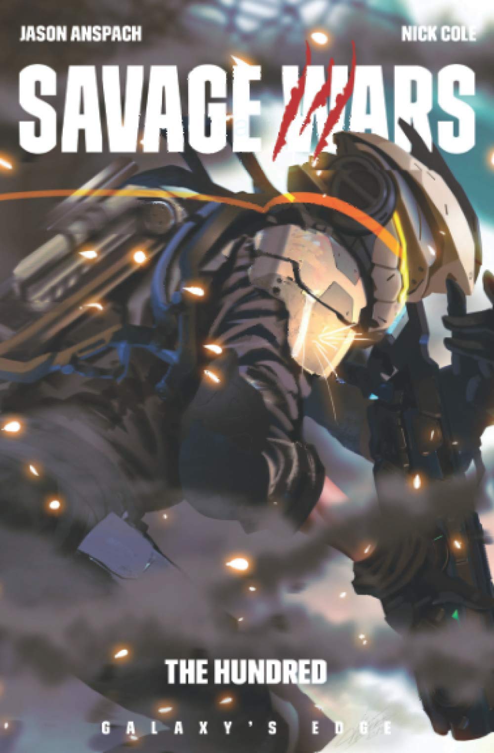 The Hundred: 3 (Galaxy's Edge)