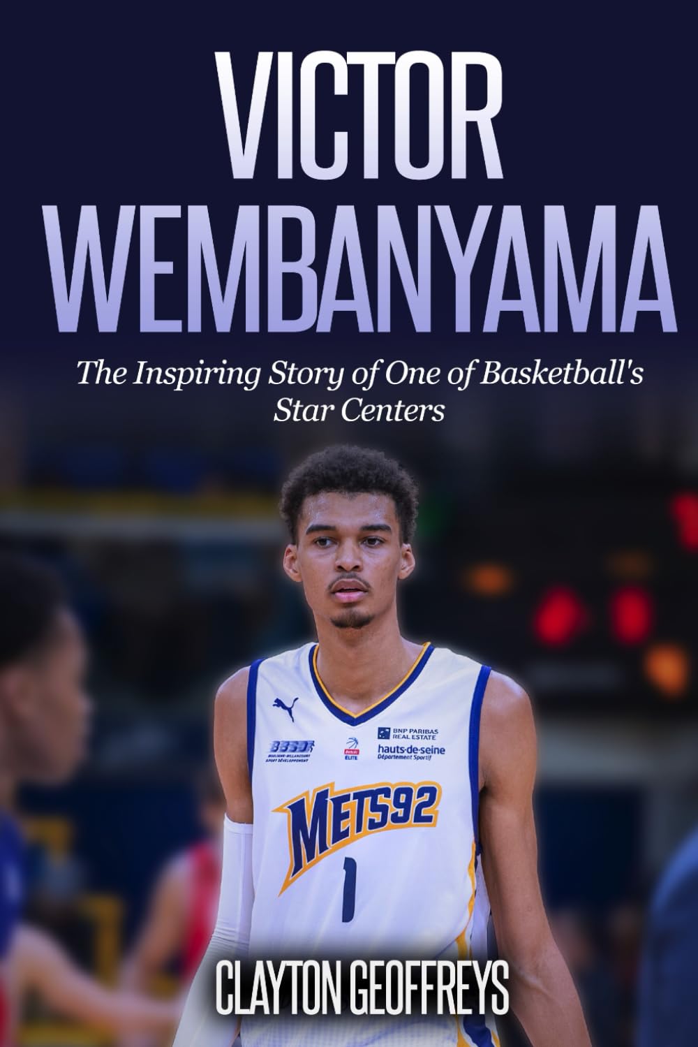 Victor Wembanyama: The Inspiring Story of One of Basketball's Star Centers