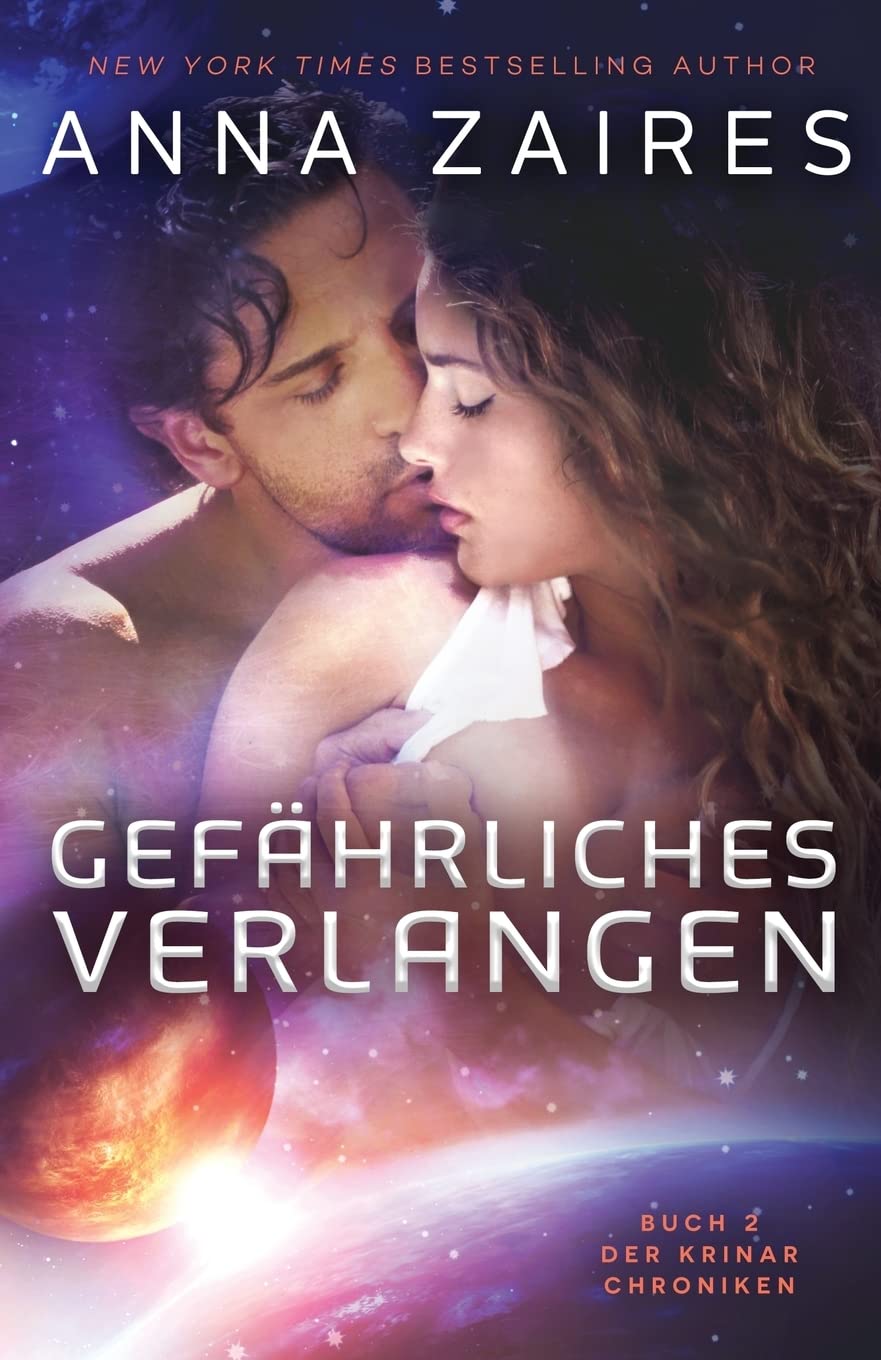 Gefährliches Verlangen: Buch 2 der Krinar Chroniken (German Edition)