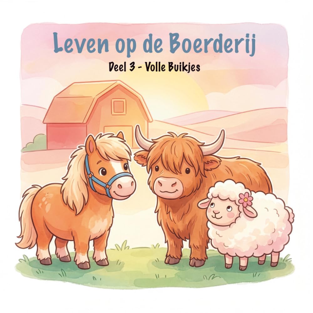 Leven op de Boerderij: Deel 3 - Volle Buikjes