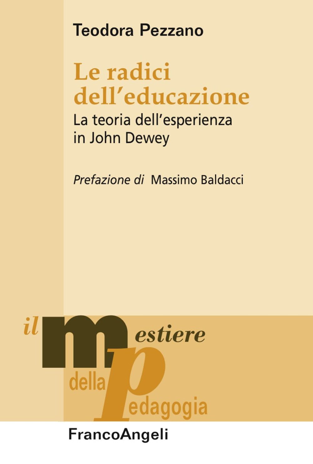 Le Radici Dell'educazione. La Teoria Dell'esperienza In John Dewey - 4