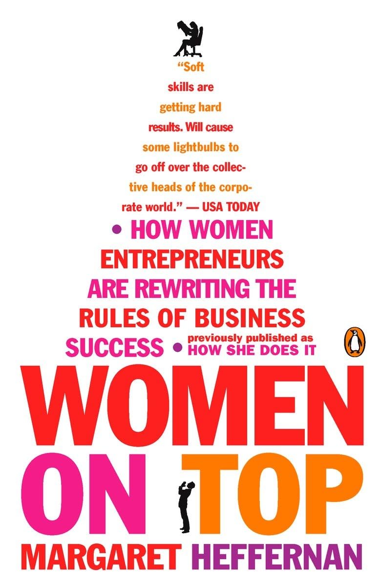 Women on Top: How Women Entrepreneurs Are Rewriting the Rules of Business Success