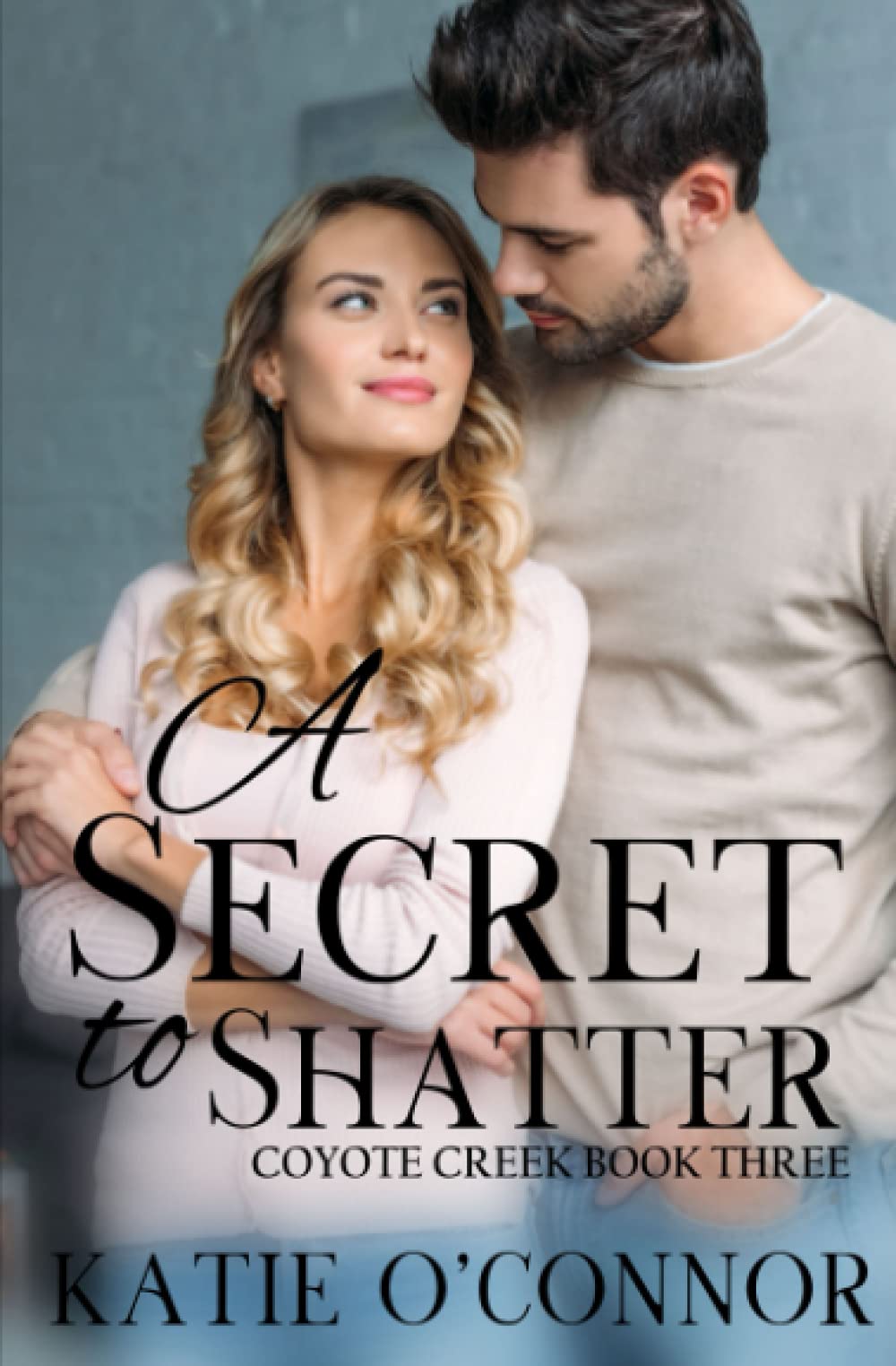 Buy A Secret to Shatter: Coyote Creek Book 3 — BookShops.in