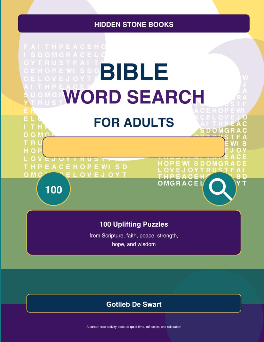Bible Word Search for Adults: Large Print: 100 Uplifting Puzzles from Scripture, Faith, Peace, Strength, Hope, and Wisdom