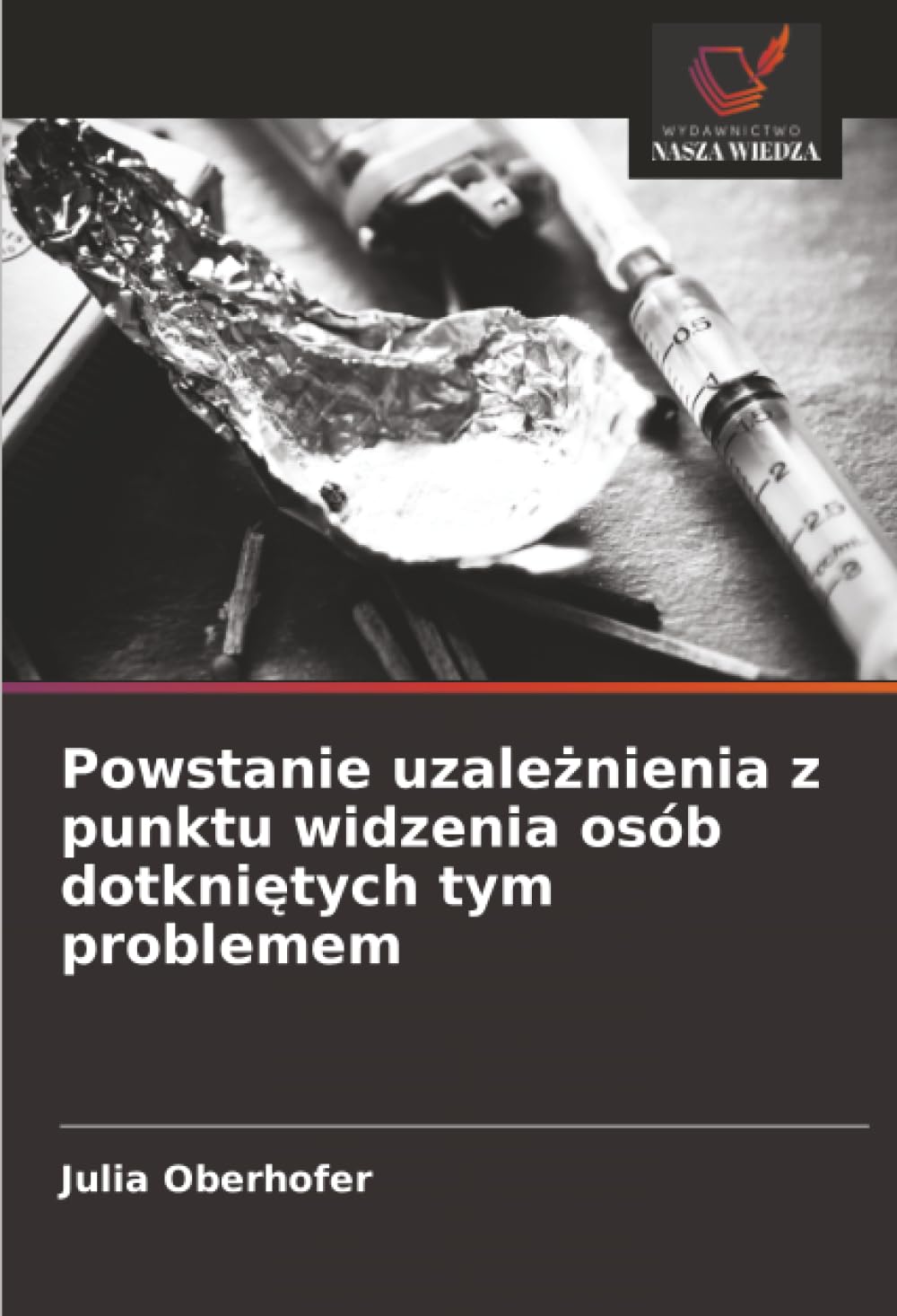 Powstanie uzależnienia z punktu widzenia osób dotkniętych tym problemem