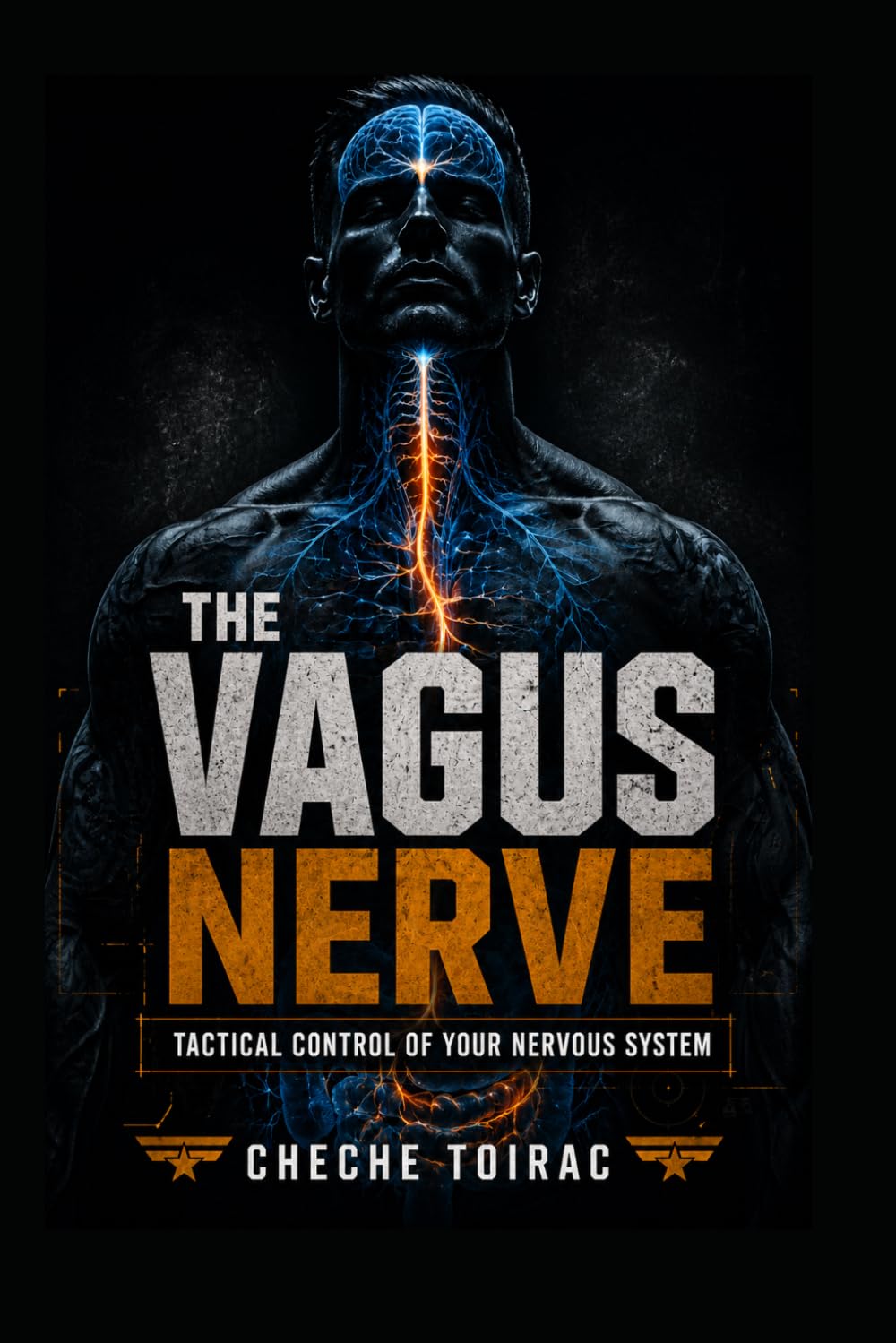 THE VAGUS NERVE: Tactical Control of Your Nervous System