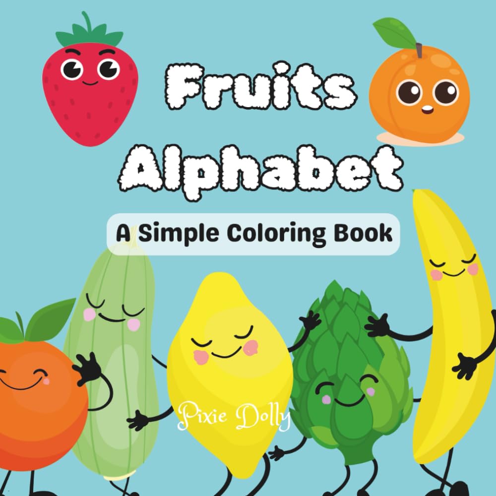 Fruits Alphabet: A Simple Coloring Book
