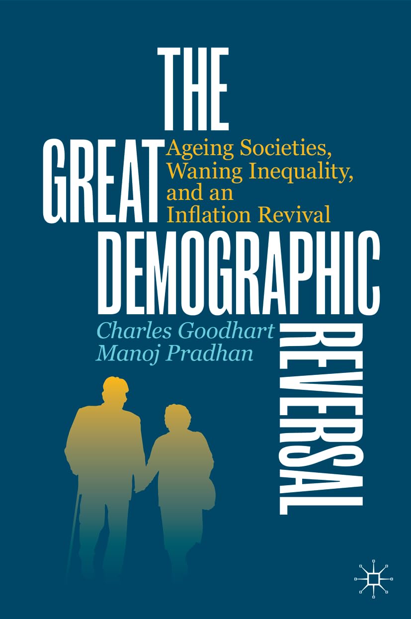 The Great Demographic Reversal: Ageing Societies, Waning Inequality, and an Inflation Revival cover