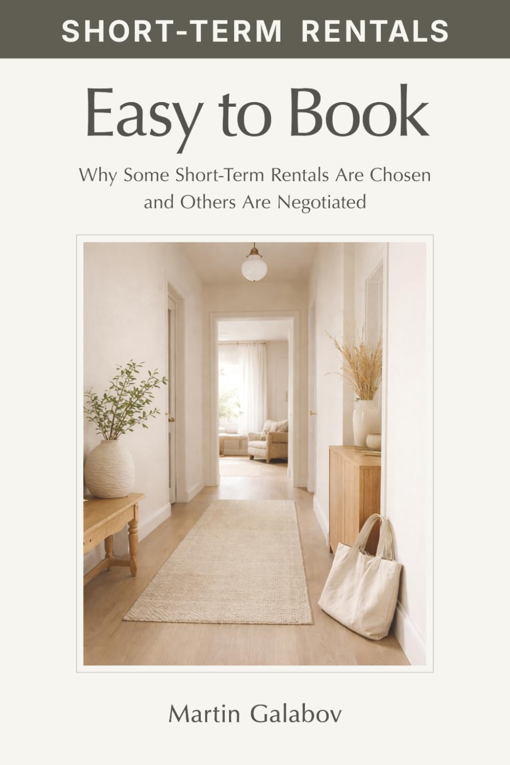 Easy to Book: Why Some Short-Term Rentals Are Chosen and Others Are Negotiated