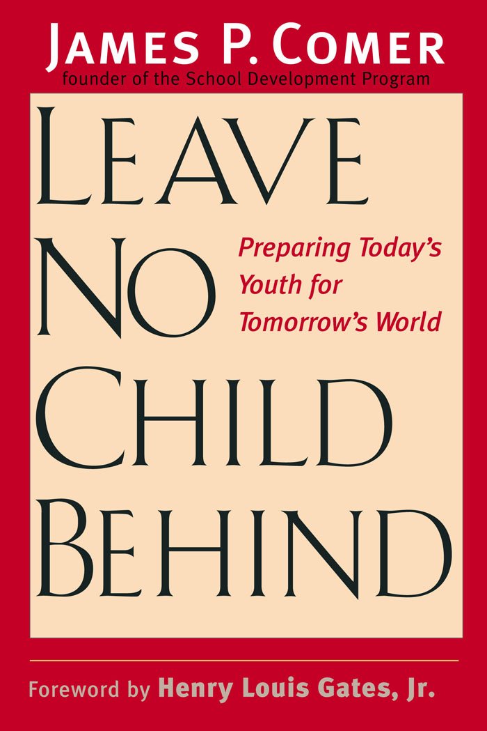 Leave No Child Behind: Preparing Today's Youth for Tomorrow's World