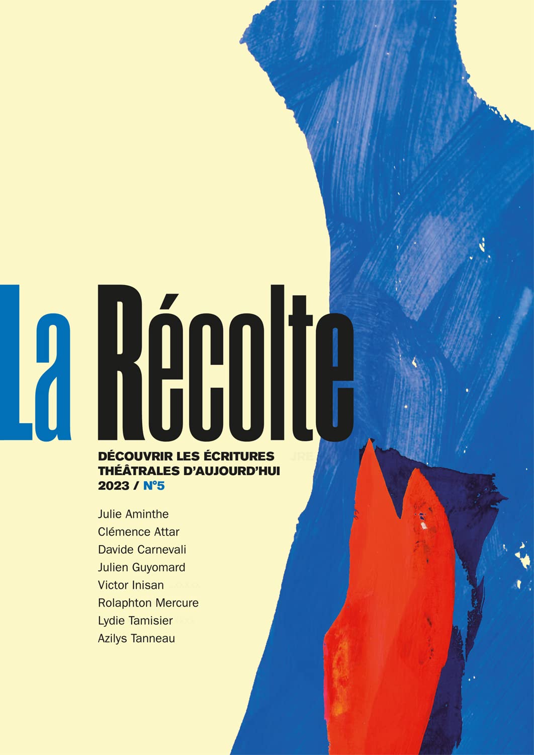 La Récolte N 5: Revue des comités de lecture de théâtre