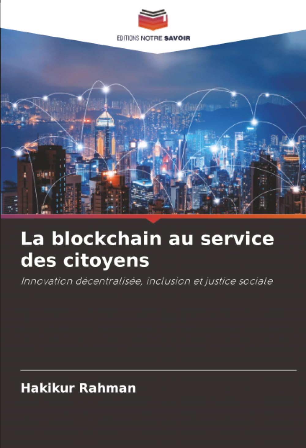 La blockchain au service des citoyens: Innovation décentralisée, inclusion et justice sociale