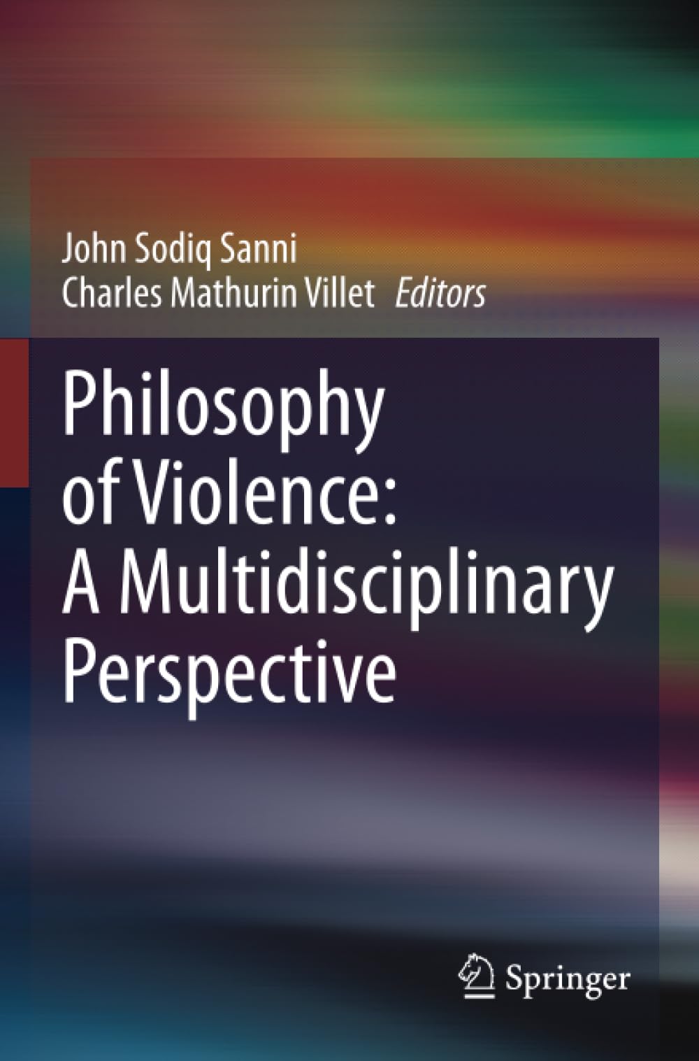 Philosophy of Violence: A Multidisciplinary Perspective
