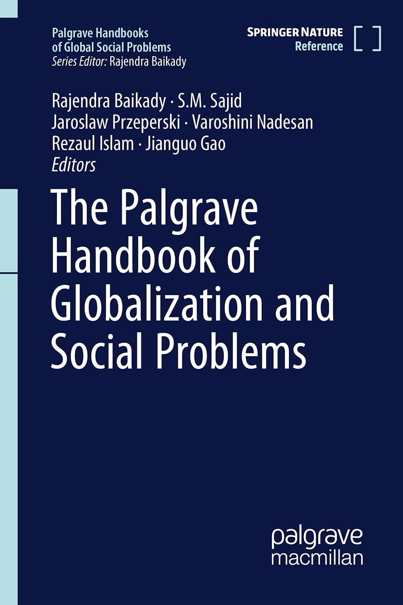 The Palgrave Handbook of Globalization and Social Problems (Palgrave Handbooks of Global Social Problems)