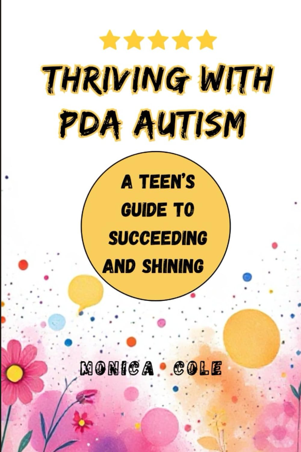 Thriving with PDA Autism: A Teen’s Guide to Succeeding and Shining