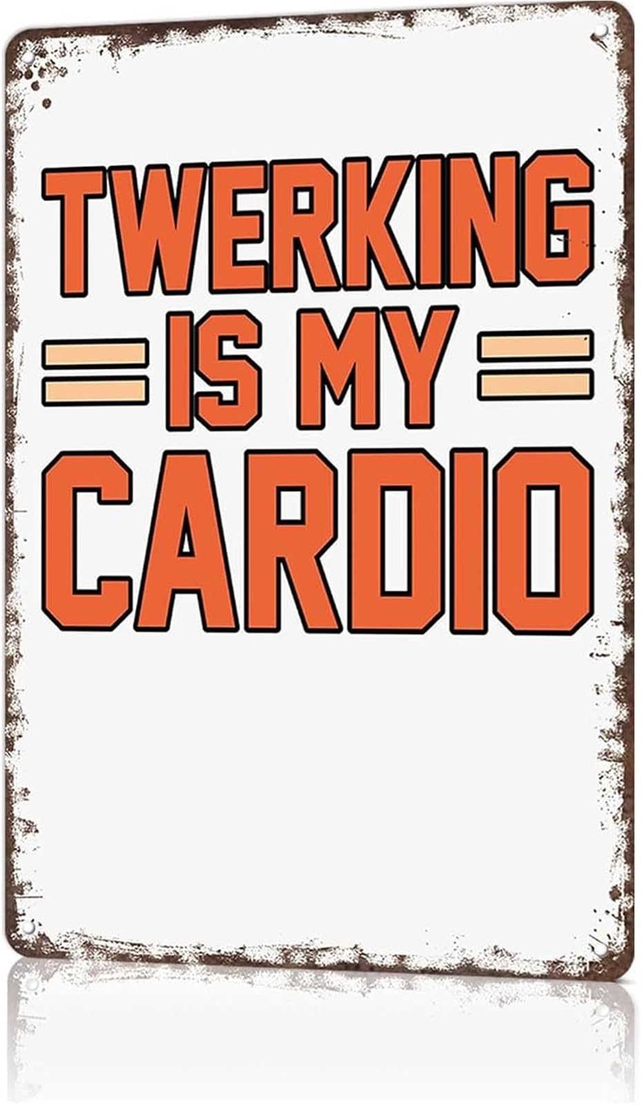 IDGTTLDF Twerking Cardio Workout Sign Vintage Funny Decor for Home Gym Garage Studio Man Cave 8 X 12 in