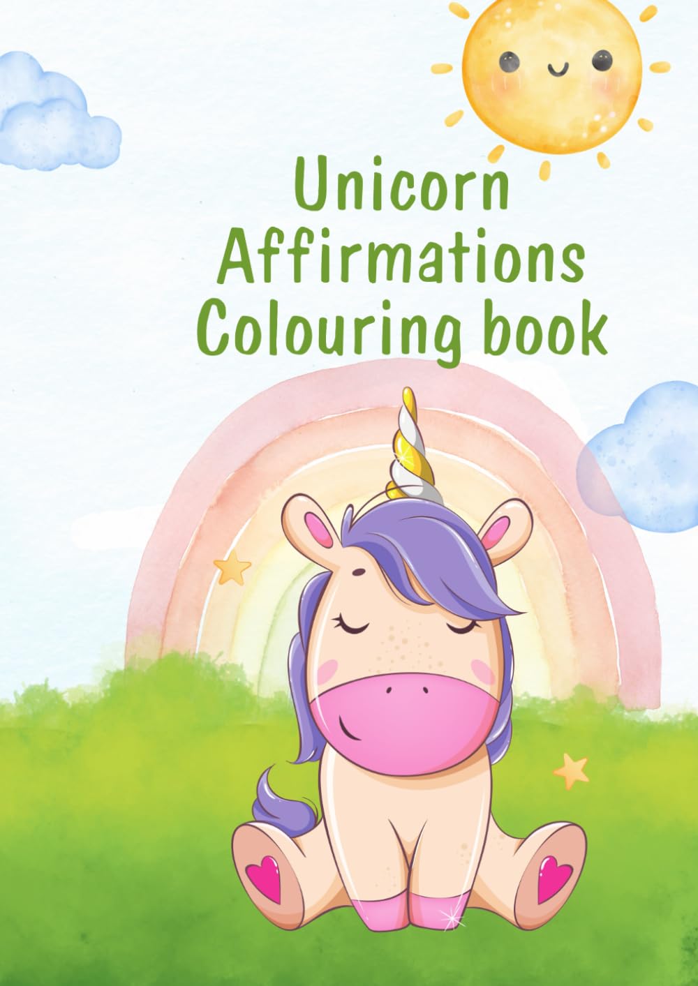 Unicorn Affirmation Colouring Book: Magical Words to Brighten Your Day