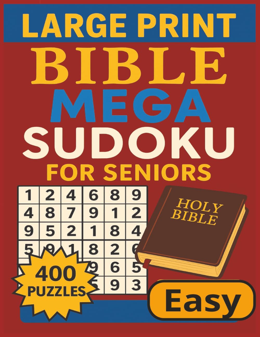 Large Print Mega Bible Senior Sudoku: Mega Sudoku, Sudoku Large Print Easy Large Print Sudoku Puzzle Book, 400 Easy Puzzles, Easy Sudoku for Seniors (Mega Bible Puzzles)