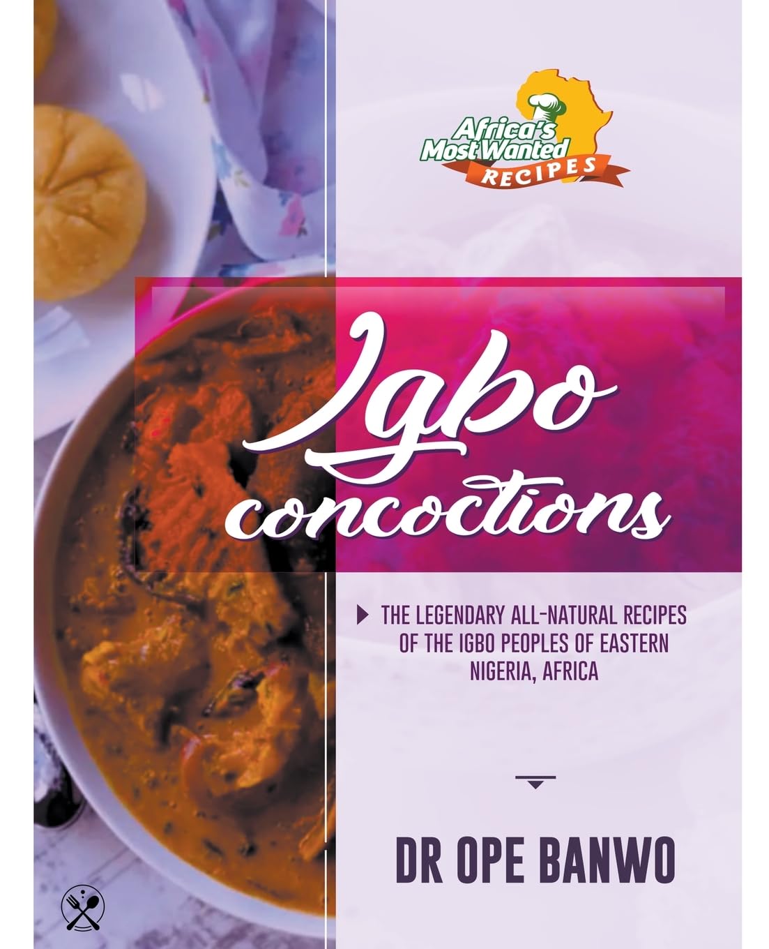 Igbo Concoctions (1) (Africa's Most Wanted Recipes)