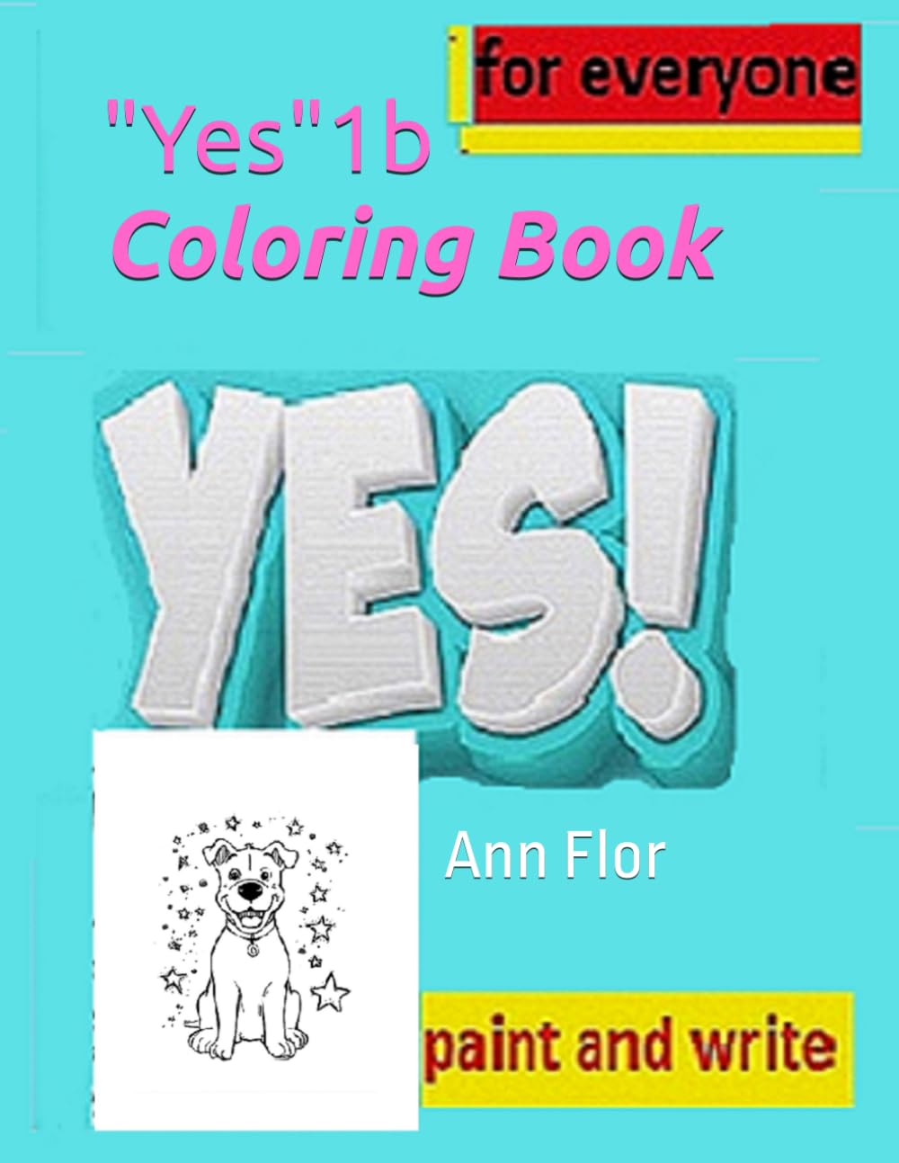 "Yes!" I b: Coloring Book ("YES!" for everyone)