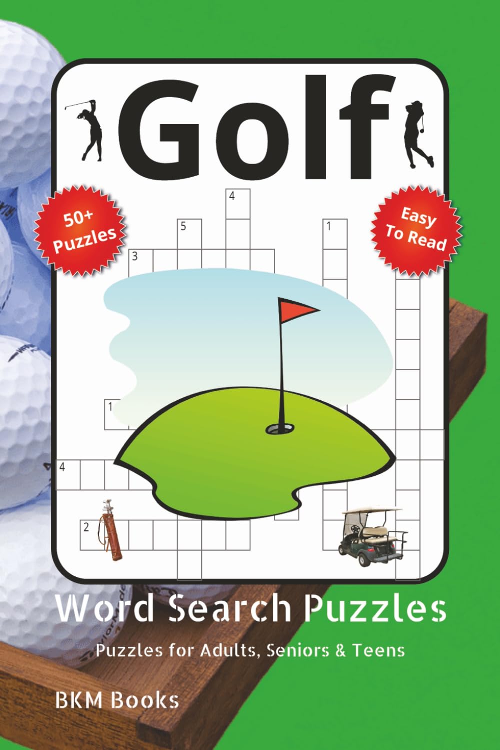 Golf Word Search Puzzles: Word Searches with Easy-To-Read Print about Golf, Golfers, Golf Courses and More 6x9 inches, 110 pages, 50+ Puzzles... Gift for Vacations, Holidays and Free Times