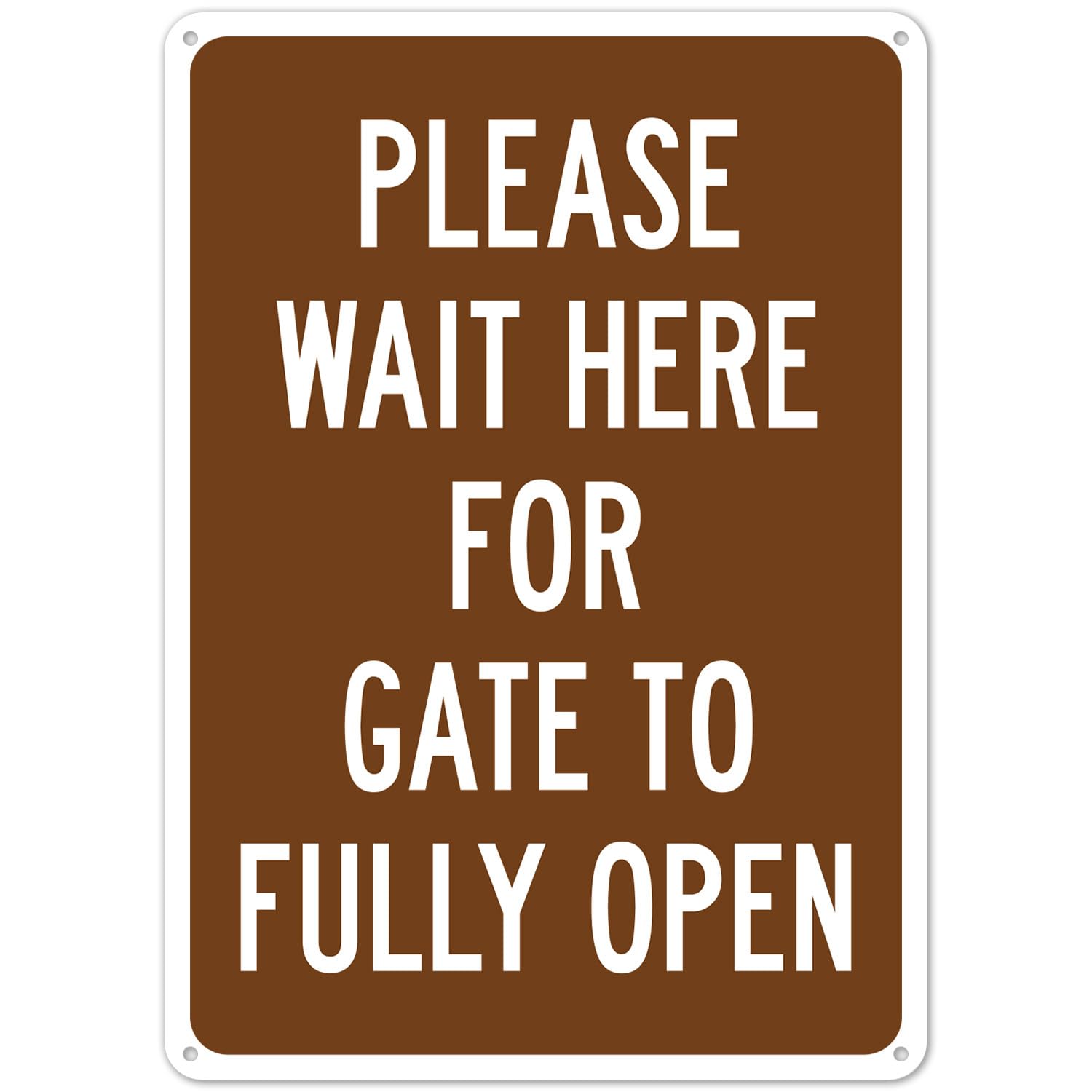 Gate Opening Waiting Prompt Metal Notice Sign Access Control Reminder 8x12 Inch
