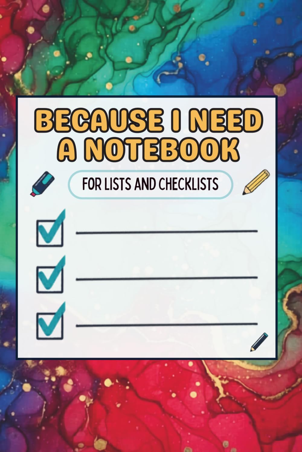 Denise The Life Coach Presents Because I Need A Notebook: For Lists And Checklists