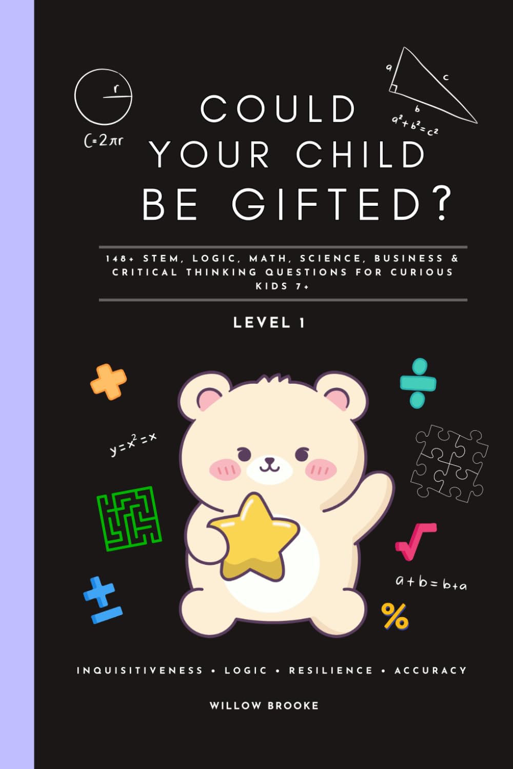 Could your Child be Gifted? 50 pages Kids IQ & Logic Challenge Book: STEM Based Questions, Reasoning and Problem-Solving Skills: 148+ IQ Tests, Logic ... Challenges & Financial Literacy Workbook