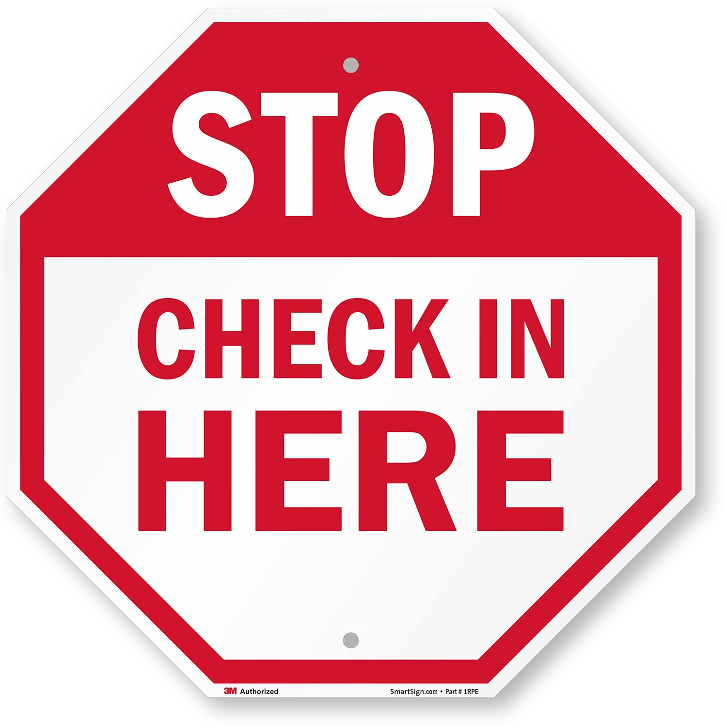 SmartSign"Stop - Check In Here" Sign | 18" x 18" 3M Engineer Grade Reflective Aluminum, Made in USA