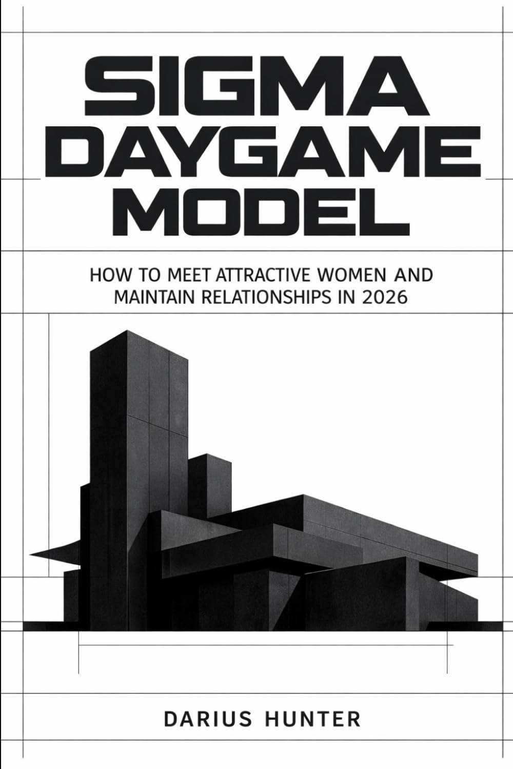 Sigma Daygame Model: How to Meet Attractive Women and Maintain Relationships in 2026