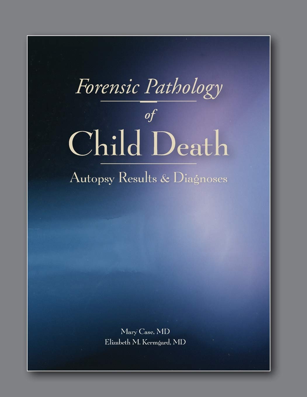 Forensic Pathology of Child Death: Autopsy Results & Diagnoses