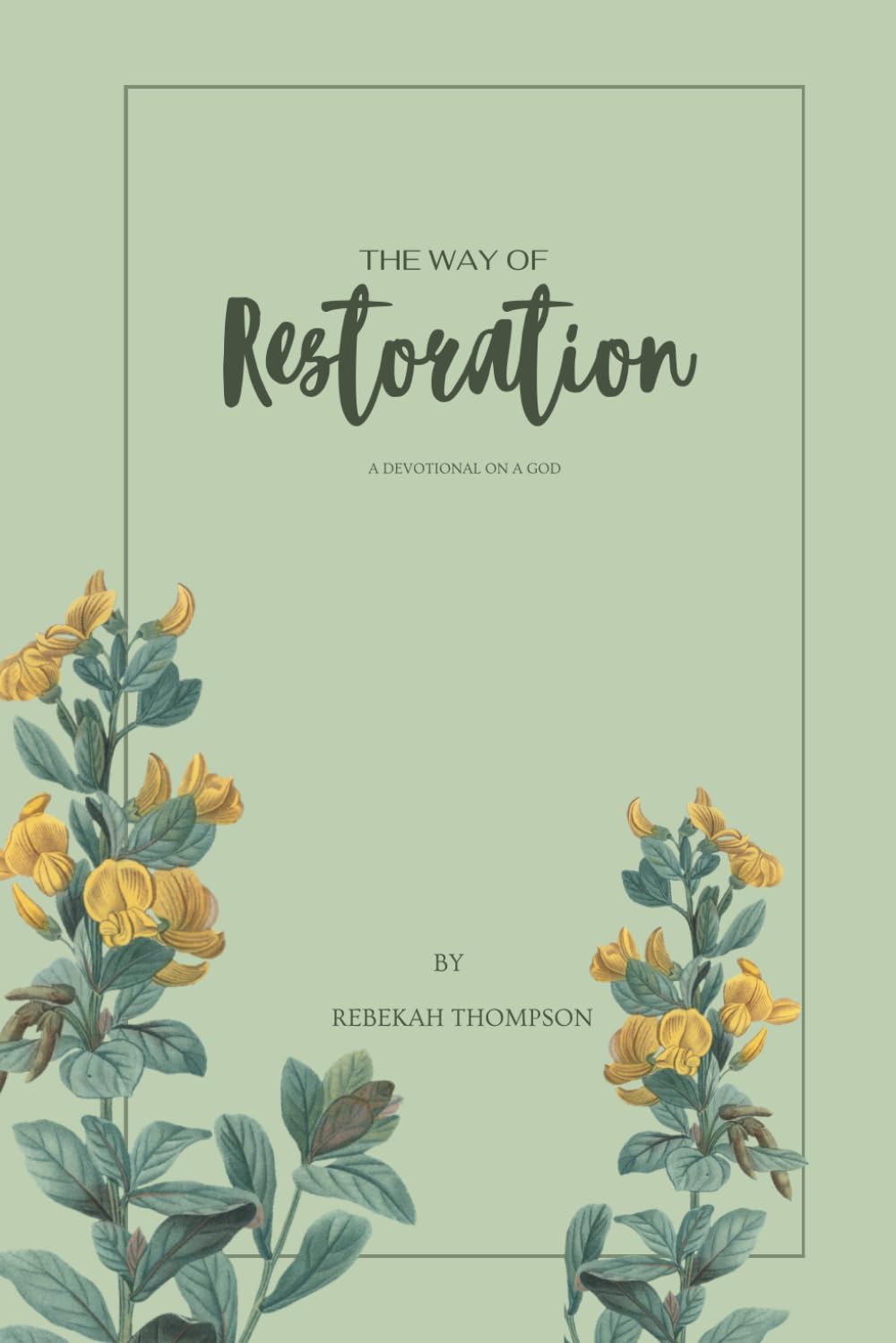 The Way of Restoration: A Devotional on a God Who Restores