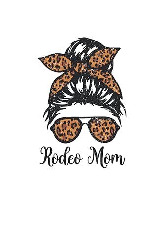 Rodeo Mom: Rodeo Notebook Journal, Rodeo Notepad, Rodeo Composition Notebook, Medium Ruled, 100 Pages, 6"x9"