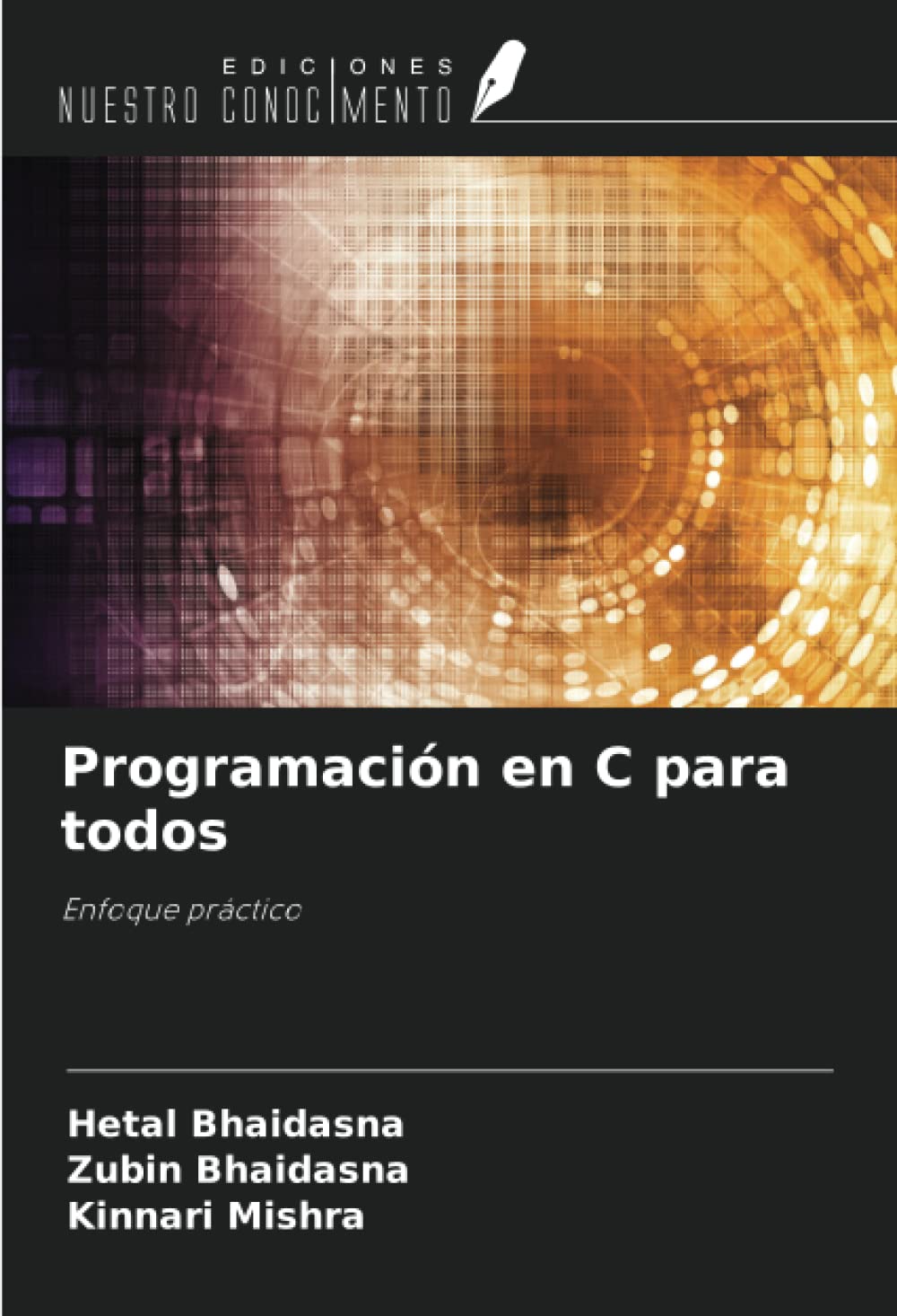 Programación en C para todos: Enfoque práctico