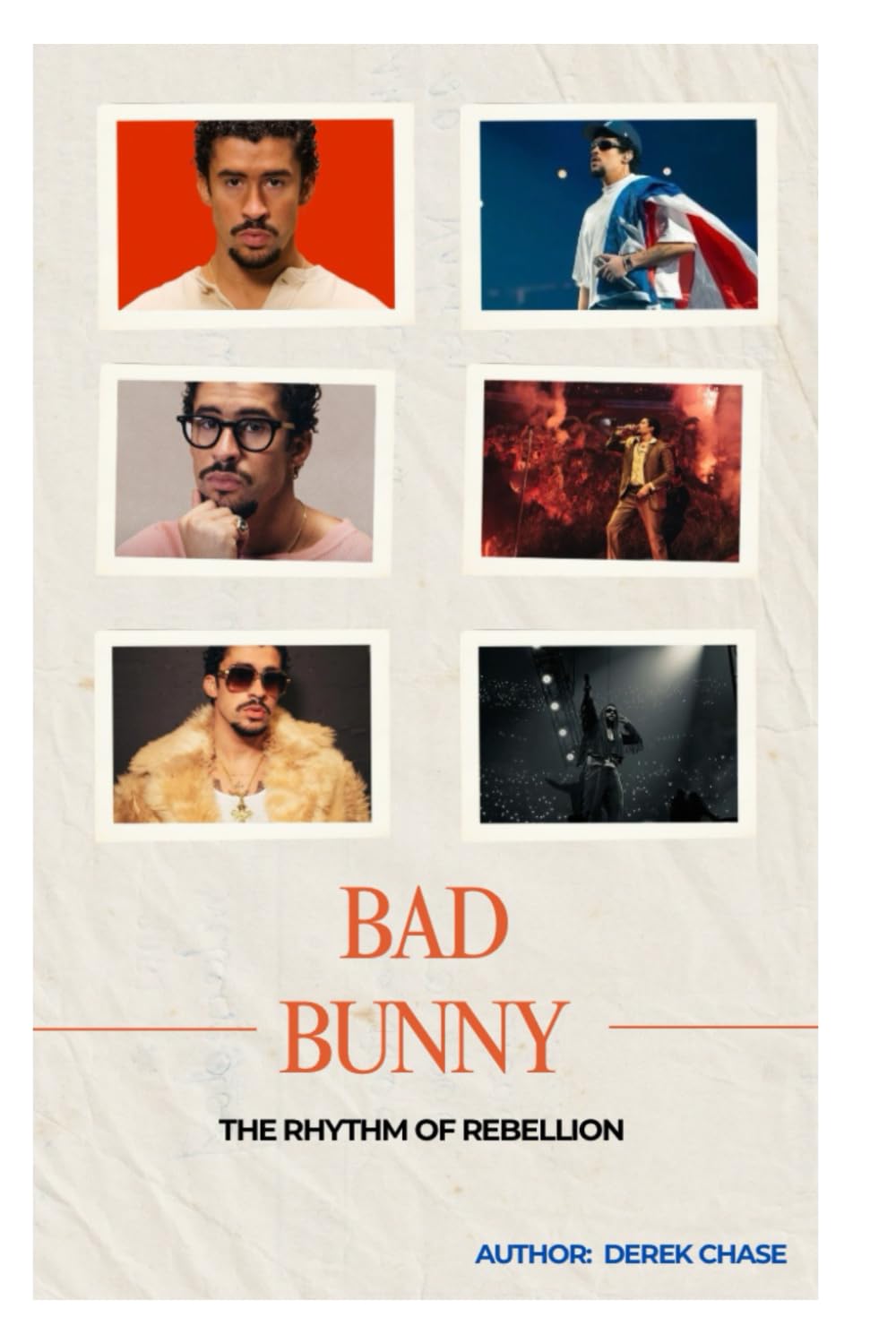 BAD BUNNY: THE RHYTHM OF REBELLION: A JOURNEY THROUGH MUSIC, IDENTITY, AND GLOBAL TRANSFORMATION