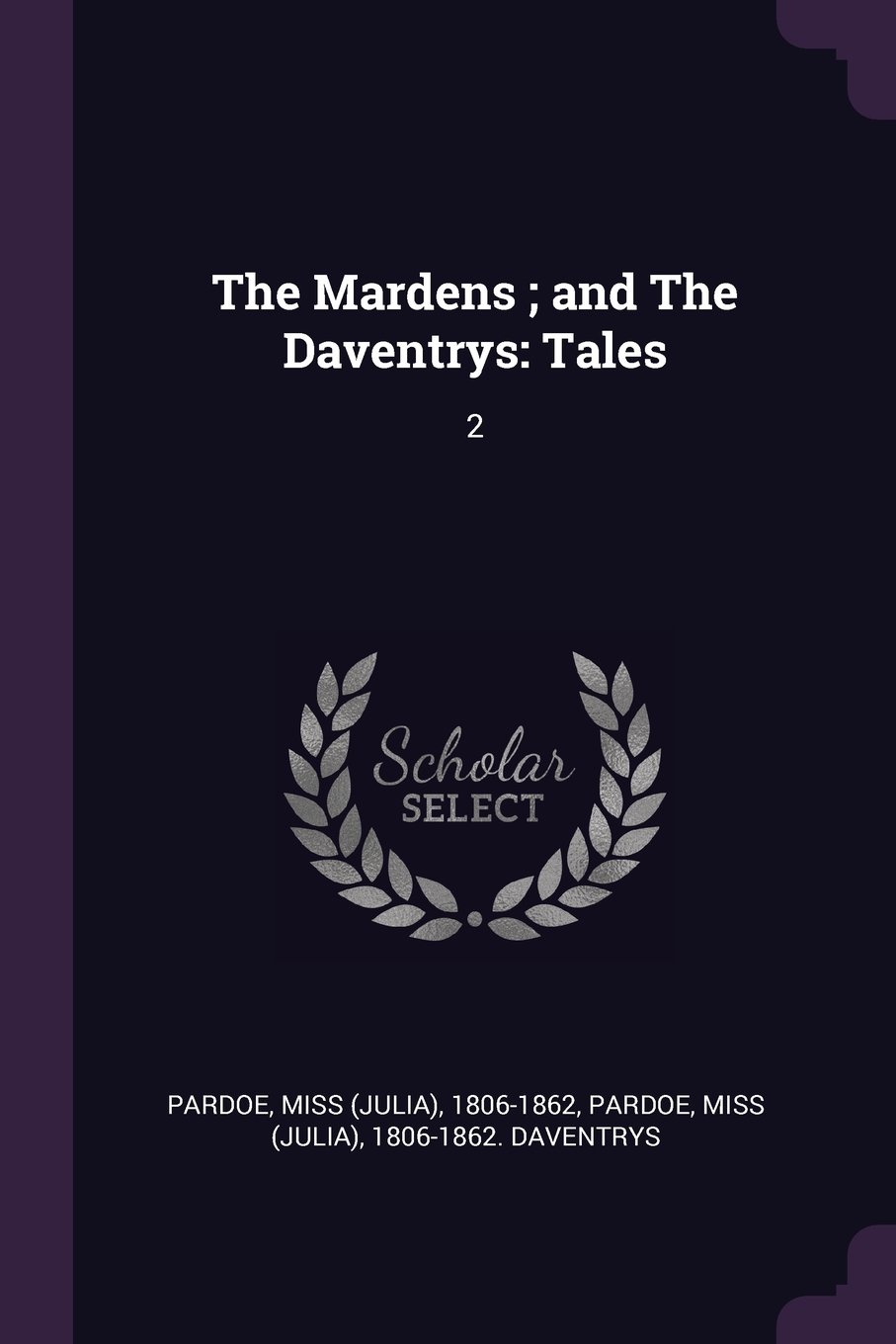 The Mardens; and The Daventrys: Tales: 2