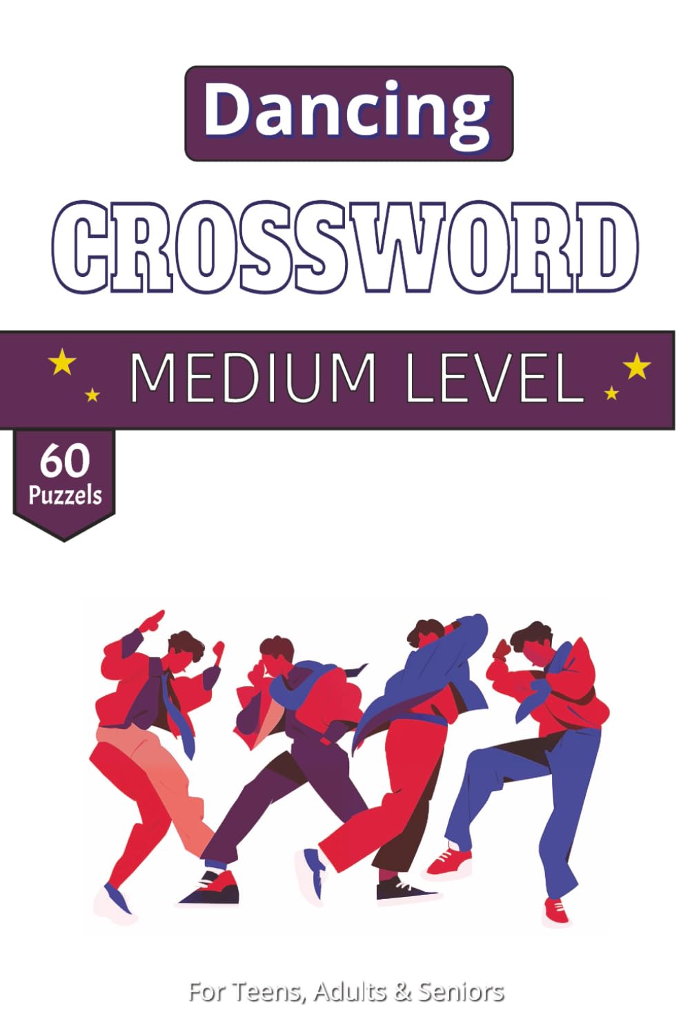 Dancing Crossword puzzle book: 60 Dancing-Themed Crosswords | 120-Page