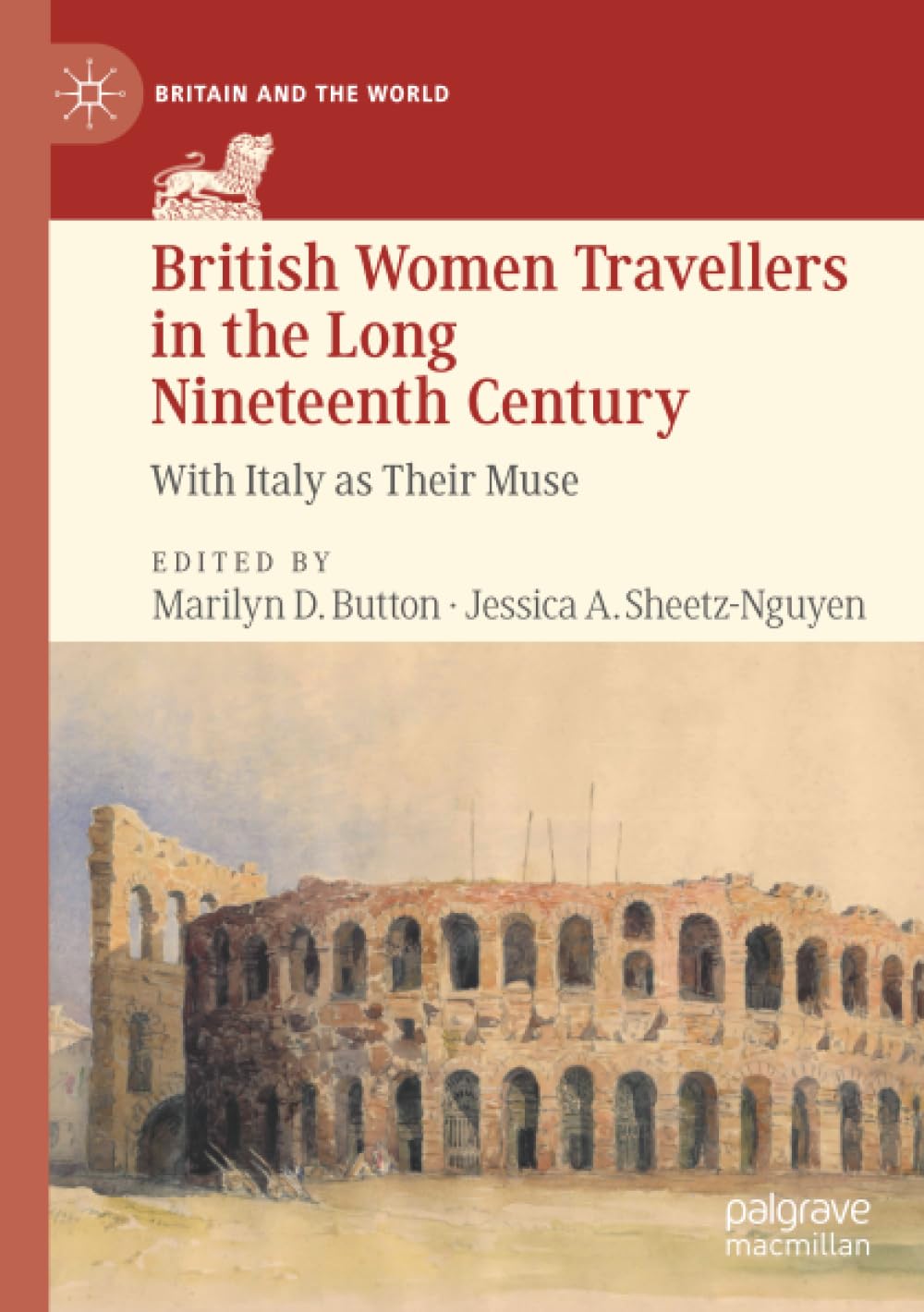 British Women Travellers in the Long Nineteenth Century: With Italy as Their Muse (Britain and the World)