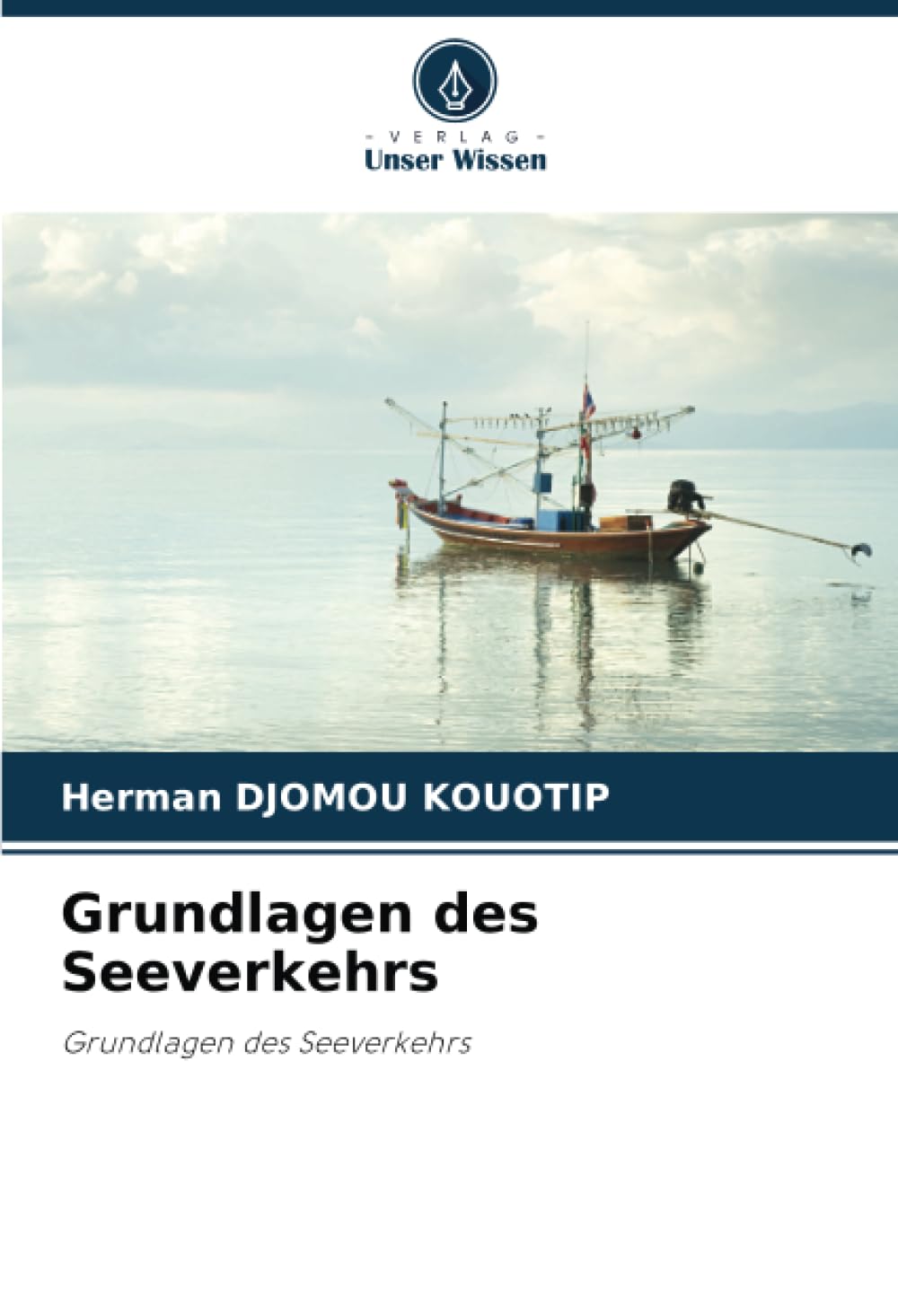 Grundlagen des Seeverkehrs: Grundlagen des Seeverkehrs