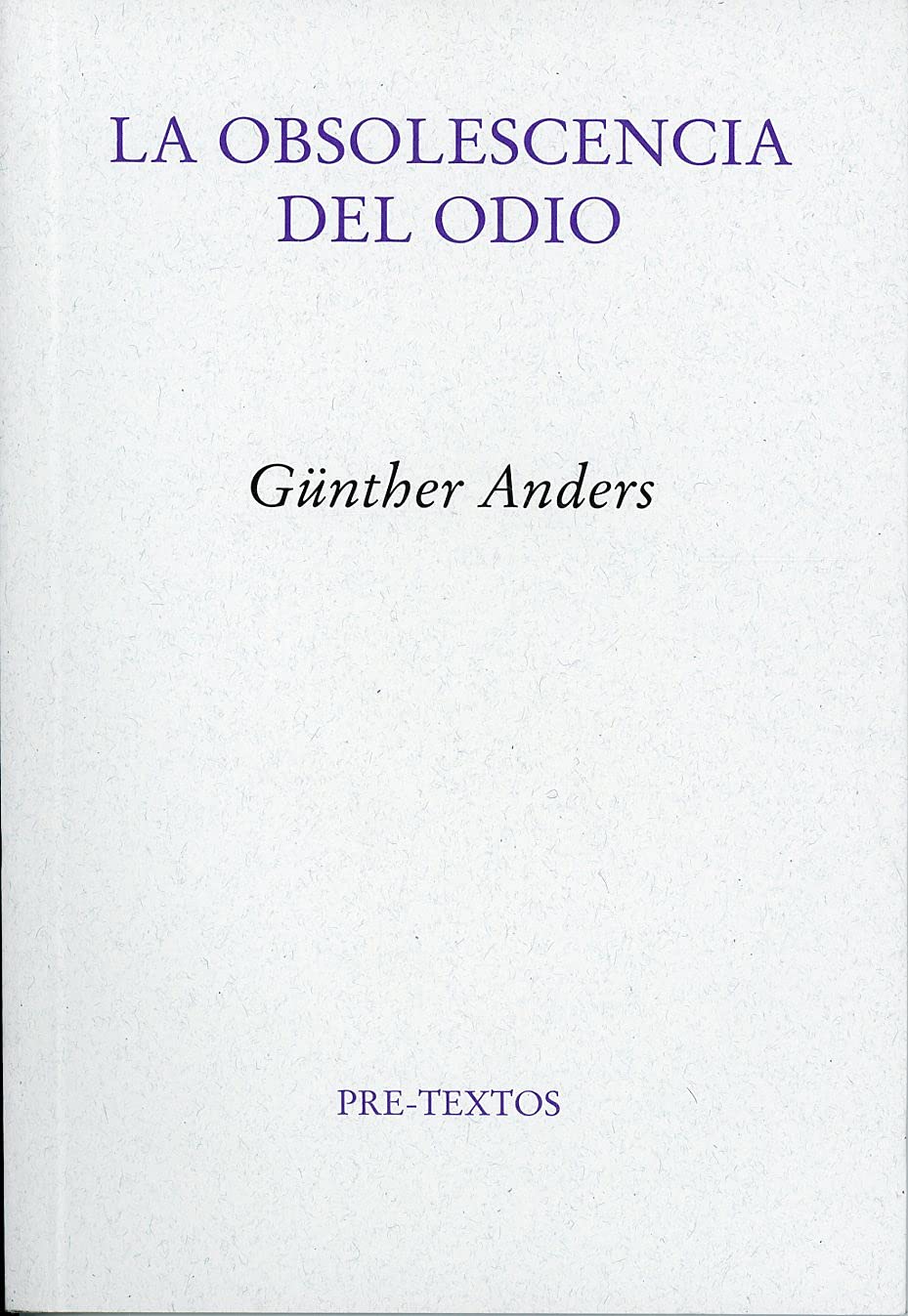 La obsolescencia del odio (Ensayo)