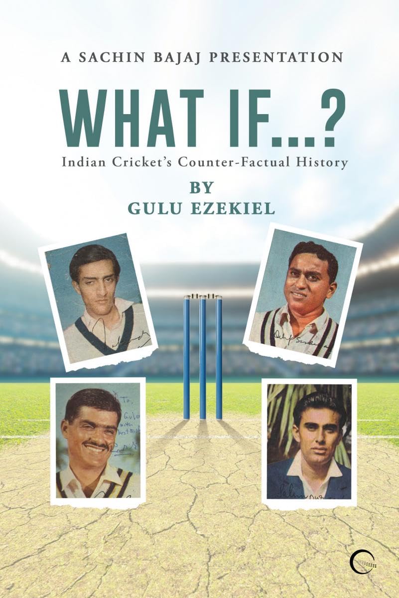 What If...?: Indian Cricket’s Counter-Factual History
