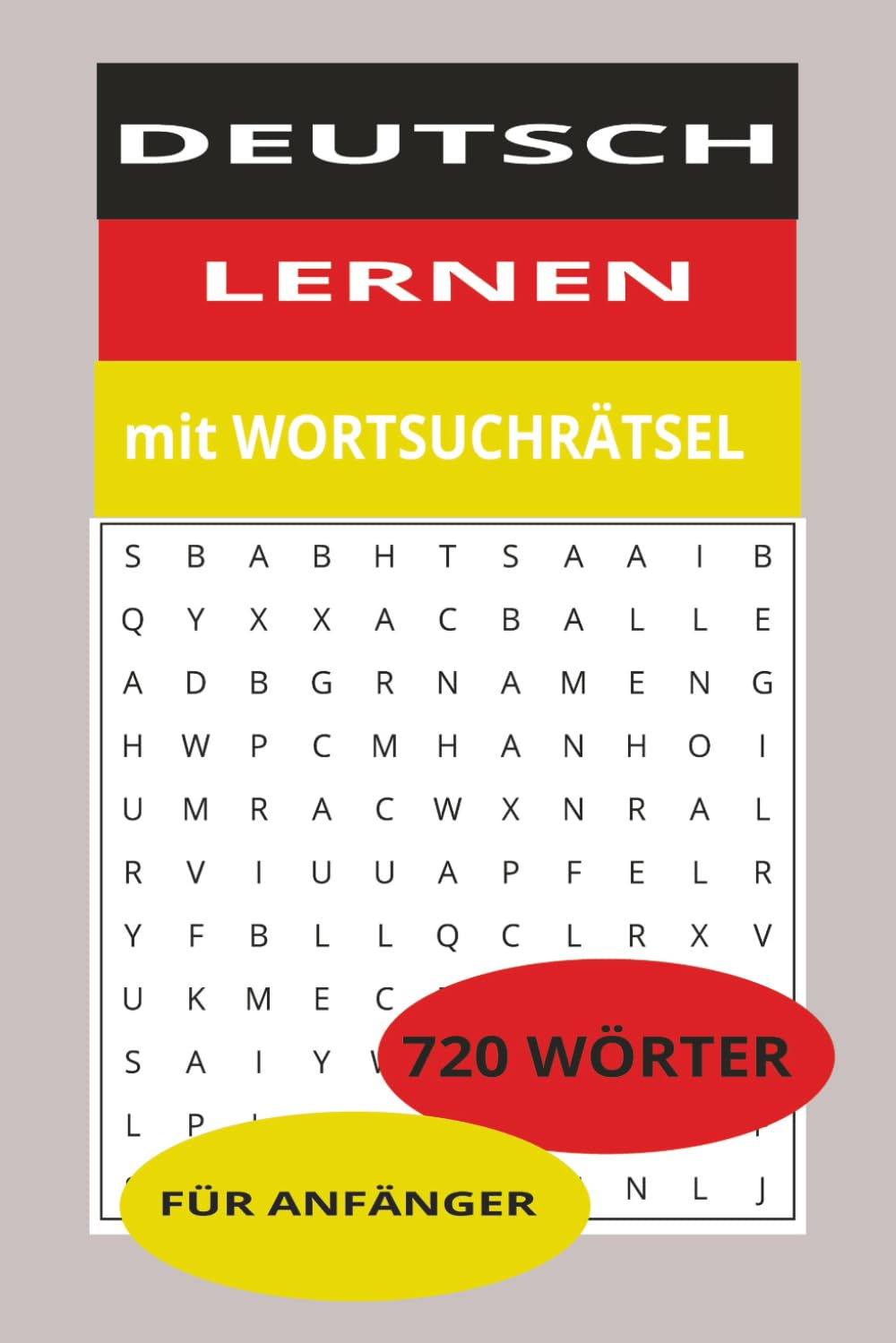 Deutsch Wortschatz Rätselbuch: 80 Wortsuche-Rätsel für effektives Deutschlernen • 160 Seiten Lernspaß • Für Erwachsene & Jugendliche