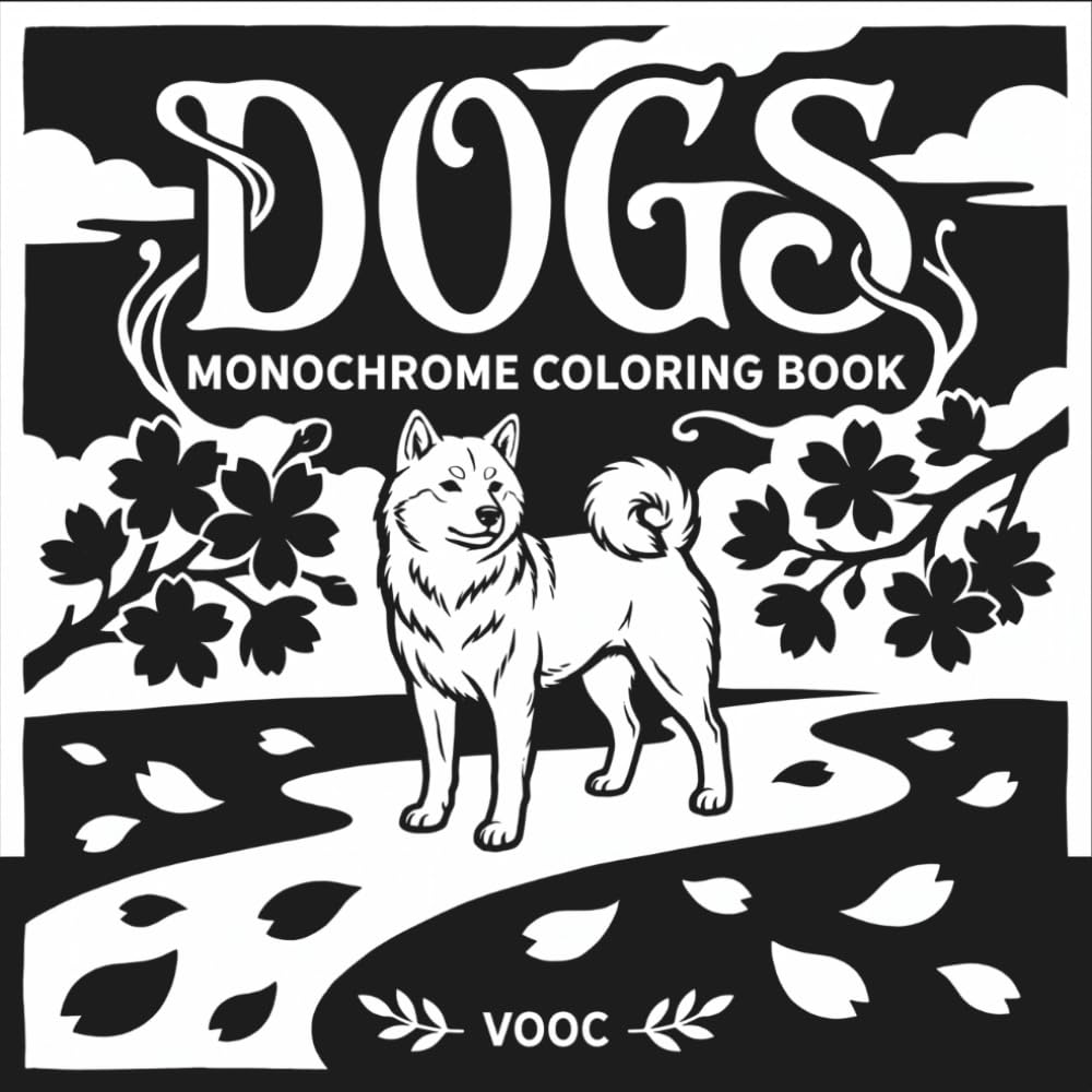 Dogs Monochrome Coloring Book with 40 Bold Black One-Color Pup Style - Puppy Breeds Illustration, Gift for Pet Lovers and Owners (Monochrome Escape Coloring)