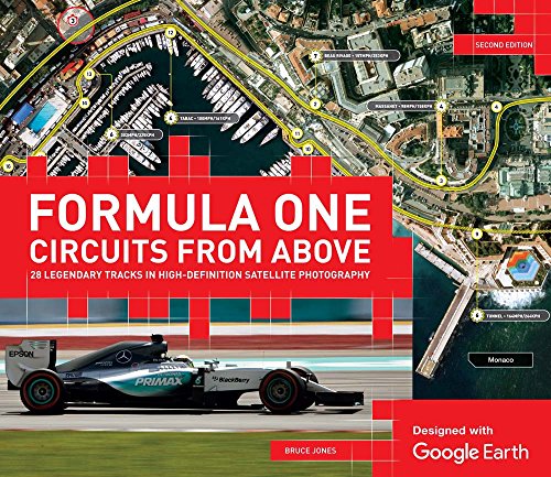 Formula One Circuits from Above: 28 Legendary Tracks in High-Definition Satellite Photography