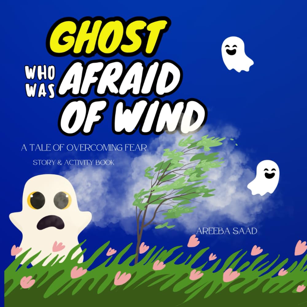 The Ghost who was Afraid of the Wind: A Tale of Overcoming Fear