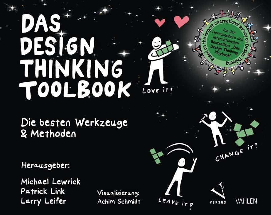 Das Design Thinking Toolbook: Die besten Werkzeuge & Methoden
