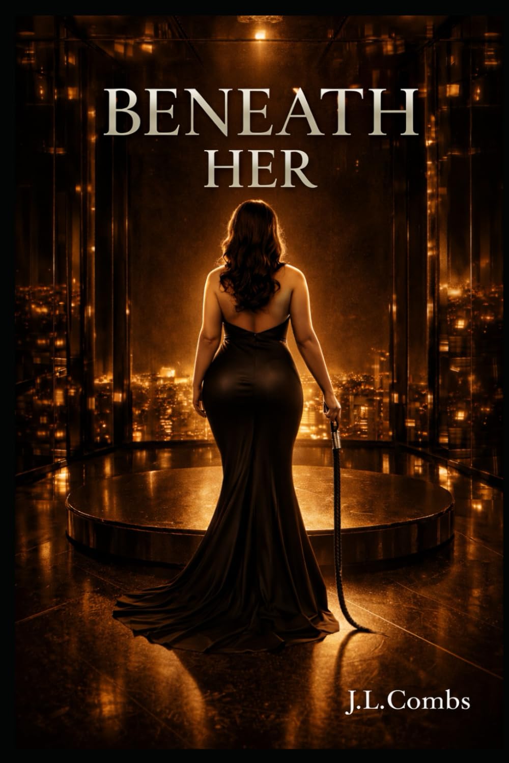 BENEATH HER