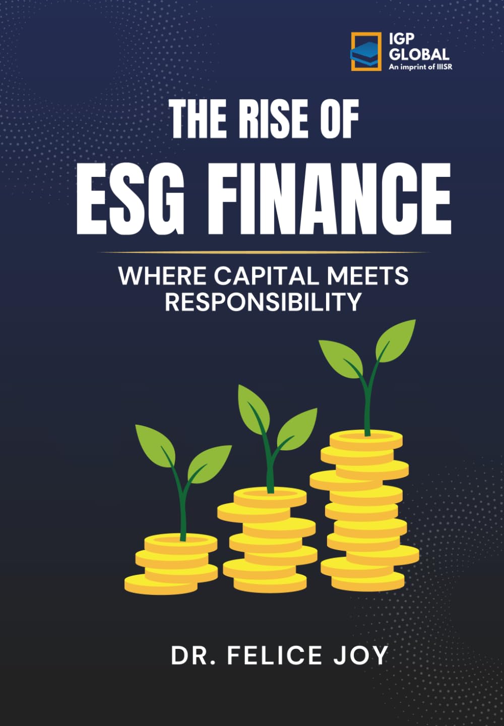The Rise of ESG Finance: Where Capital Meets Responsibility