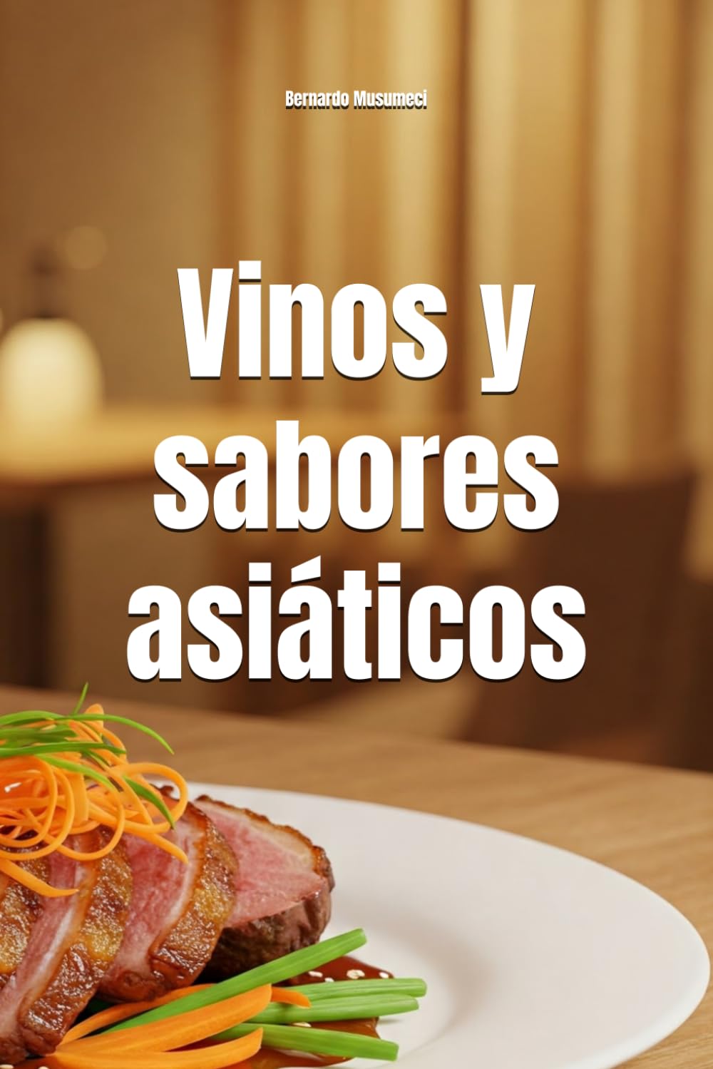 Vinos y sabores asiáticos (Wines of the World)