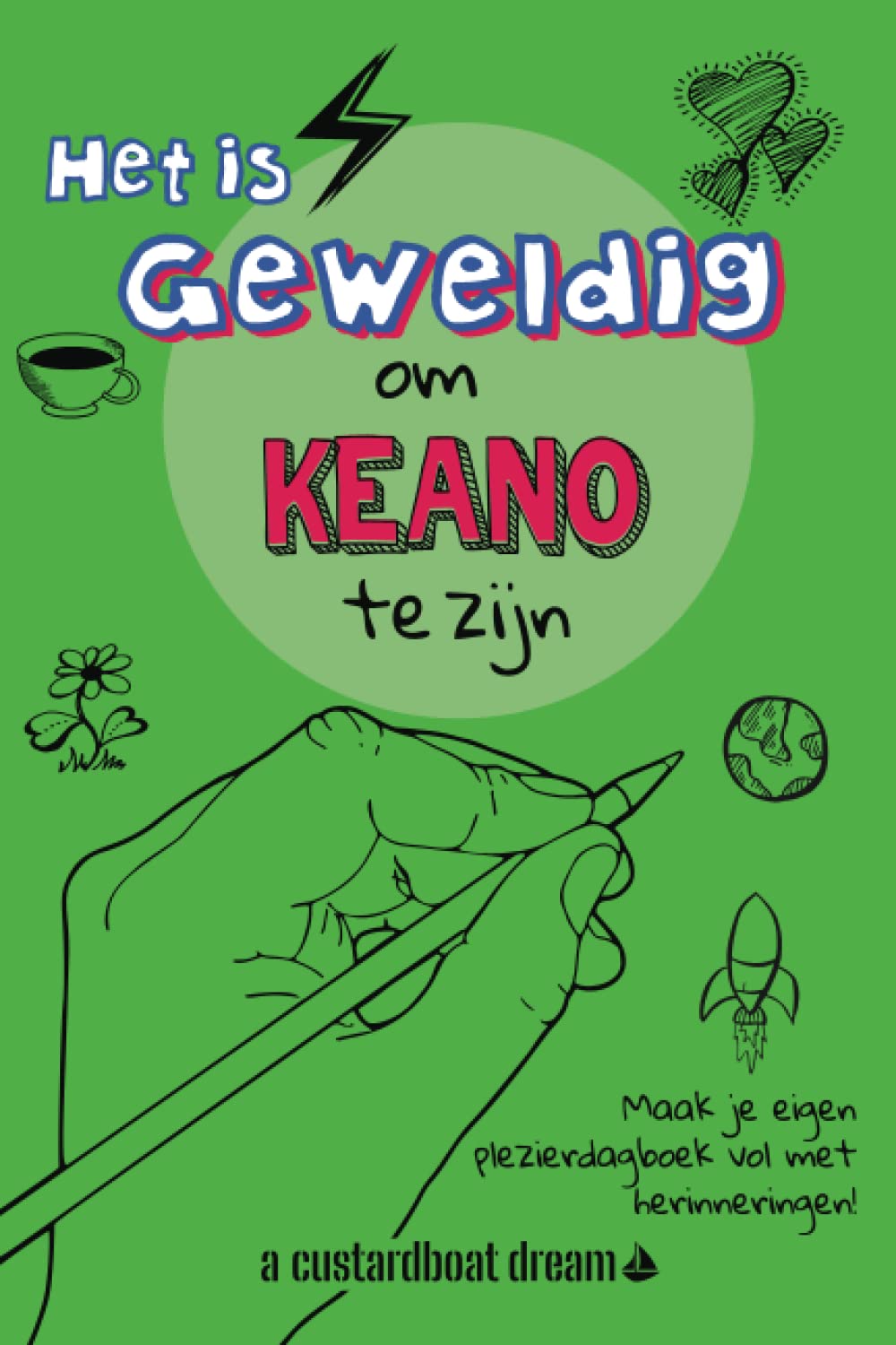 Het is geweldig om Keano te zijn: Een leuke gepersonaliseerde activteiten- naamdagboek